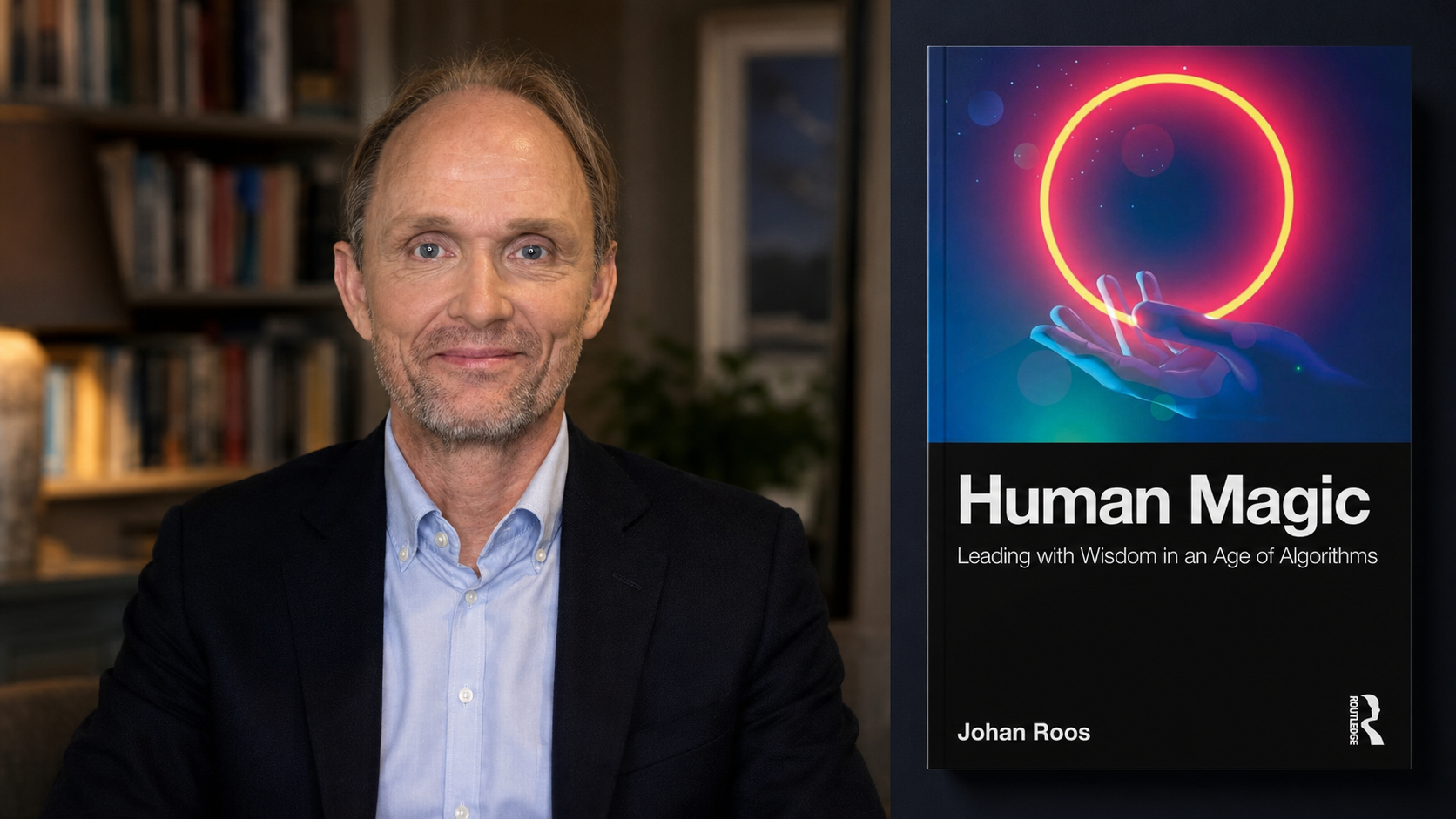 Human Magic: Leading with Wisdom in an Age of Algorithms