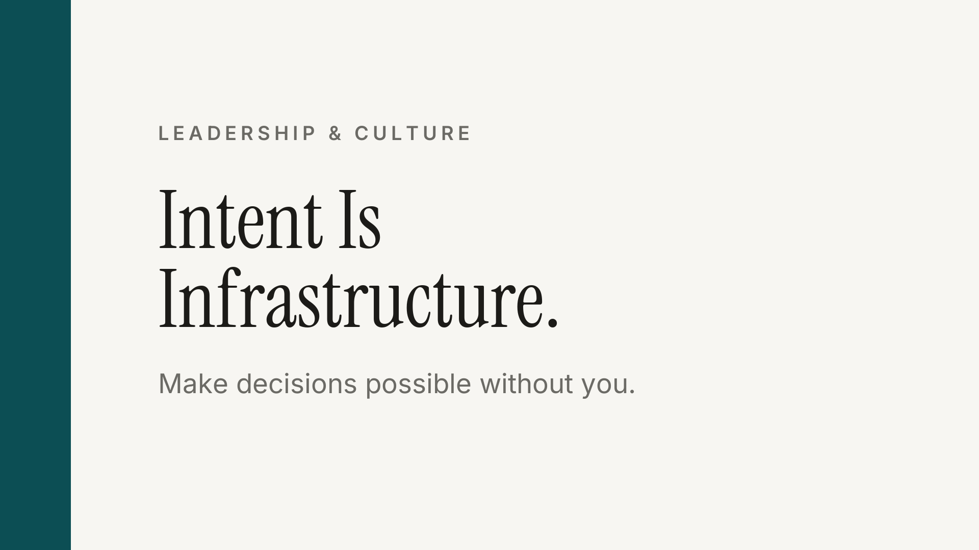 Intent Is Not Inspiration. It Is Infrastructure.